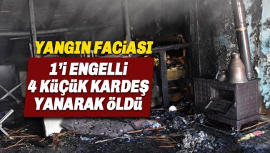 Konya'da yangın faciası: 1'i engelli 4 küçük kardeş yanarak öldü