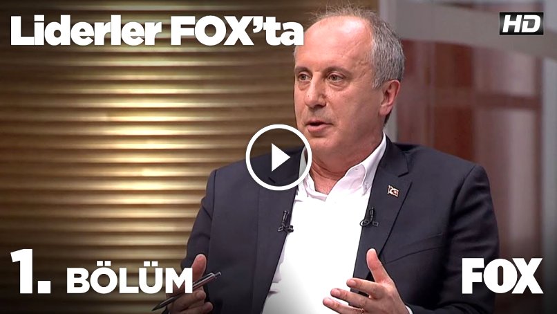 Liderler FOX'ta - Muharrem İnce - Tüm yayını izle