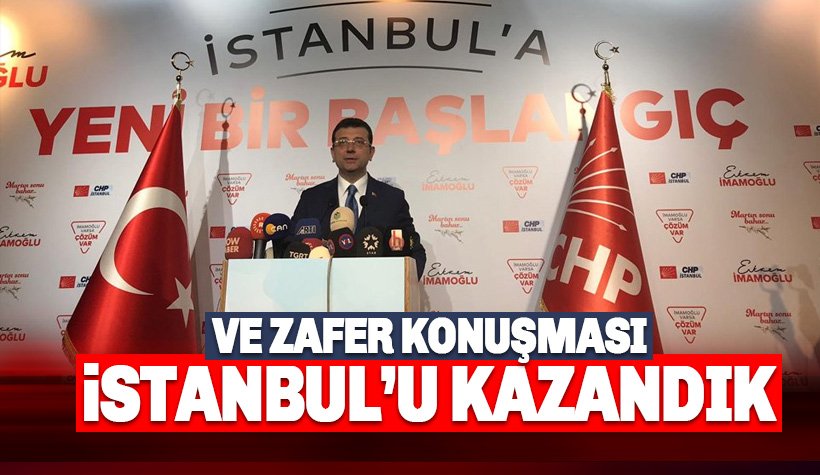 İmamoğlu zafer konuşması yaptı: İstanbul'u kazandık Hayırlı olsun