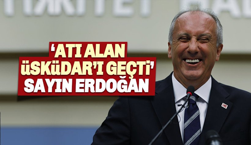 ‘Atı alan Üsküdar’ı geçti’ Sayın Erdoğan!’