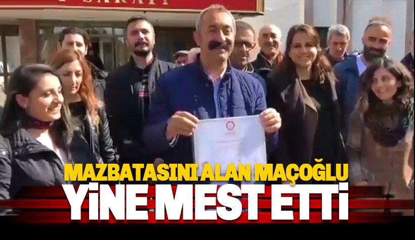 Fatih Mehmet Maçoğlu mazbatasını aldı. Mest eden açıklama