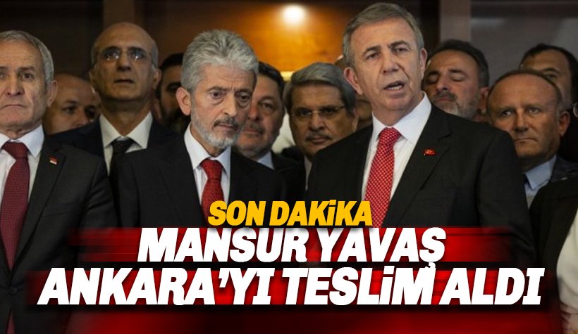 Mansur Yavaş Ankara'yı teslim aldı
