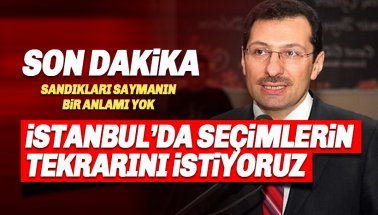 AKP'li Yavuz: Sonuç değişmez. İstanbul'da Seçimlerin Tekrarını İstiyoruz