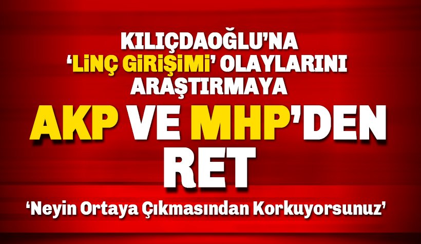 Çubuk Olayları Araştırma Önergesine AKP ve MHP’den ret