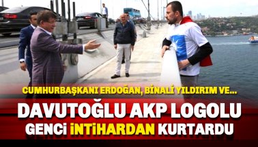 Ahmet Davutoğlu intihar etmek isteyen AKP logolu genci böyle ikna etti