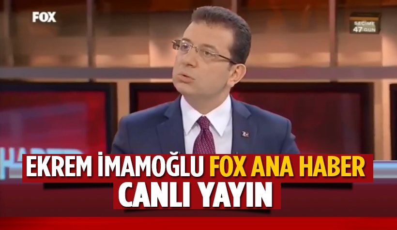 Ekrem İmamoğlu FOX Ana Haber'de Portakal'ın konuğu Canlı Yayın