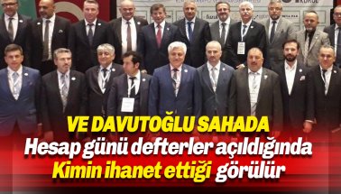 Ve Davutoğlu'ndan ilk açık toplantı: Hesap günü defterler açıldığında..