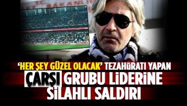 'Her şey güzel olacak' tezahüratı yapan Çarşı lideri Ayhan Güner vuruldu
