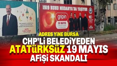 Bursa'da CHP’li belediyeden Atatürksüz 19 Mayıs Afişi