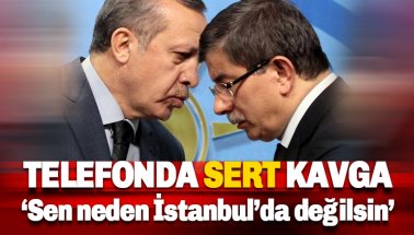 Erdoğan ve Davutoğlu Telefonda 'Kavga' etti. Telefonu suratına kapattı