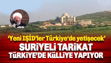 Suriyeli Haznevi Tarikatı Türkiye'de devasa külliye açıyor