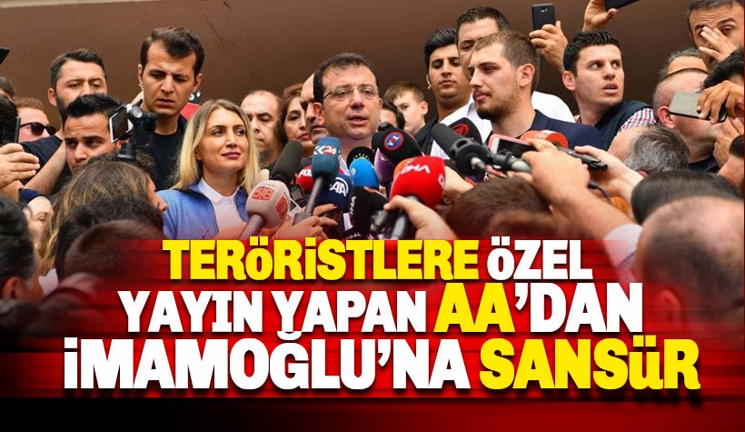 Anadolu Ajansı'ndan(AA) Ekrem İmamoğlu'na sansür