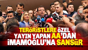Anadolu Ajansı'ndan(AA) Ekrem İmamoğlu'na sansür