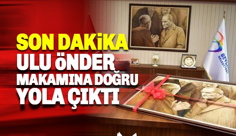 Son dakika: Atatürk tablosu İmamoğlu'nun makamına doğru yola çıkıyor