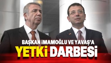 Son dakika: İmamoğlu ve Yavaş'a Yetki Darbesi