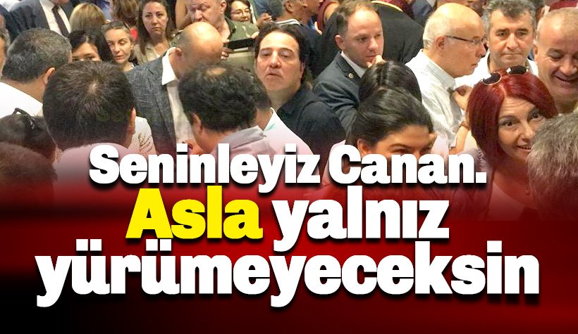 Sanatçılardan Kaftancıoğlu'na destek: Seninleyiz Canan. Asla yalnız yürümeyeceksin