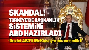 AKP'den skandal itiraf: Türkiye'de başkanlık sistemini ABD Hazırladı