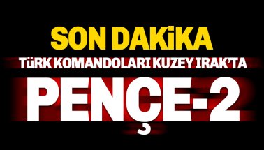 Son dakika: Kuzey Irak'a Pençe 2 Harekatı başladı