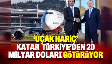 Katar Türkiye'den 20 Milyar dolarlık yatırımı geri çekiyor