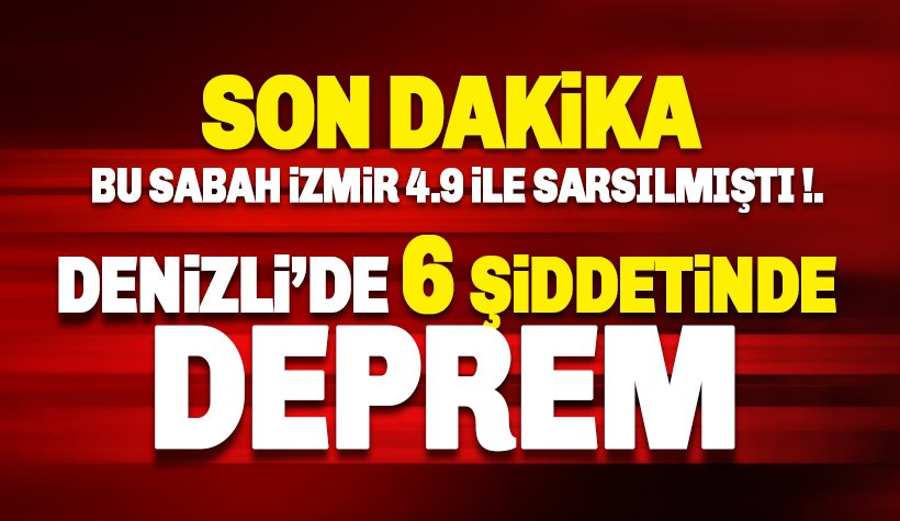 Son dakika: Denizli'de 6 Büyüklüğünde deprem