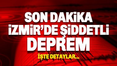 Son dakika: İzmir şiddetli bir depremle sarsıldı. Son depremler…