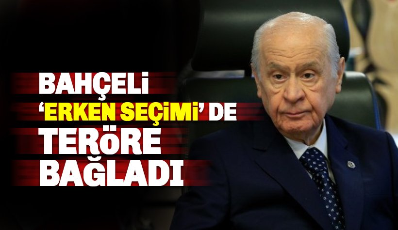 Devlet Bahçeli'den erken seçim açıklaması