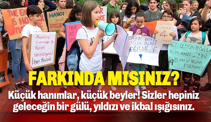 Farkında mısınız: Dünya bu çocukların hatırına dönüyor