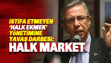 Yavaş'tan Halk Ekmek hamlesi: İstifa etmiyorlarsa 'Halk Market' kuracağız