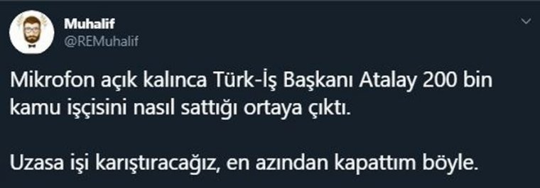 Mikrofon açık kalınca: Türk-İş Başkanı Atalay 200 bin işçinin hakkını