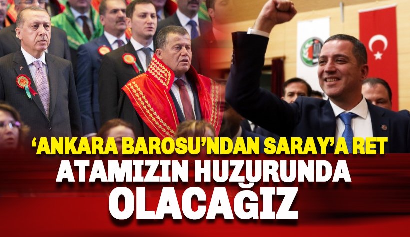 Ankara Barosu'ndan SARAY davetine ret: Atamızın huzurunda olacağız