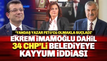 34 CHP’li Belediye için 'kayyum' iddiası: İstanbul ve İmamoğlu da var
