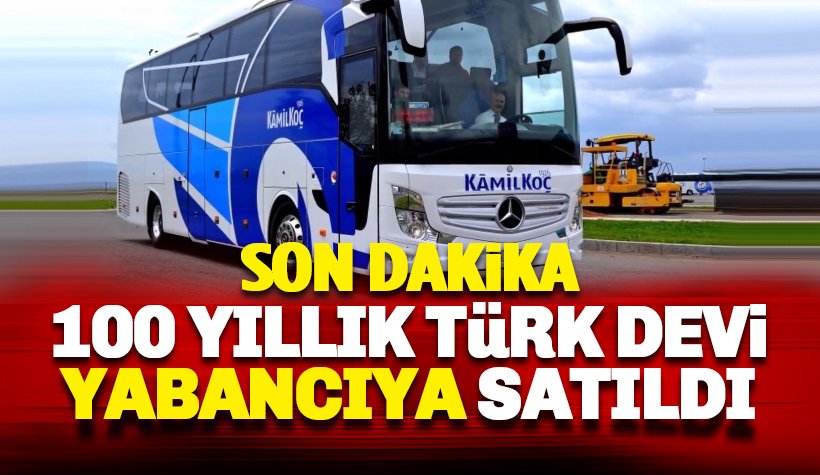 Son Dakika Turk Devi Kamil Koc Almanlara Satildi