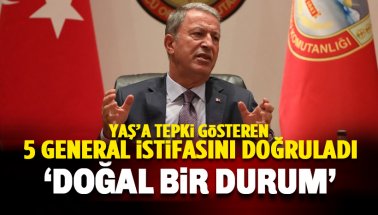 Bakan Akar, 5 generalin istifasını doğruladı: Doğal bir durum