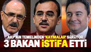 AKP'nin temelinden 'kaymalar' devam ediyor: 3 bakan İstifa etti
