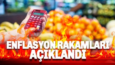 Enflasyon rakamları açıklandı