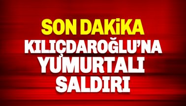 CHP Lideri Kılıçdaroğlu'na yumurta fırlatıldı