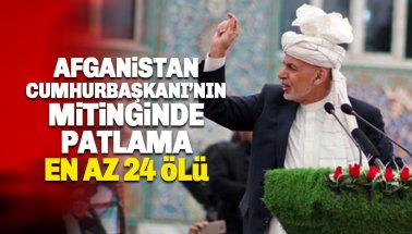 Afganistan Cumhurbaşkanının mitinginde patlama: en az 24 ölü