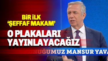 Yavaş'tan şeffaf makam uygulaması: O plakalar yayınlanacak