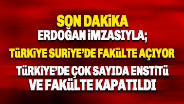 Erdoğan imzaladı: Suriye'de, Türkiye'de 'iş garantili' fakülte açılacak