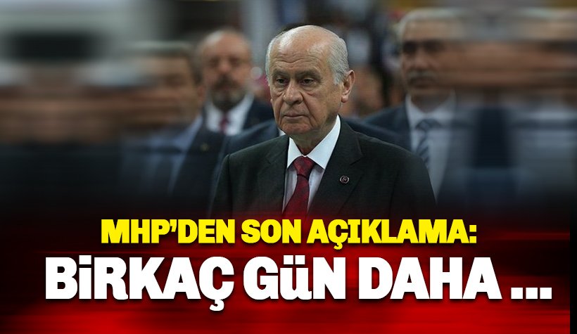 Devlet Bahçeli nerede? MHP'den yeni açıklama: Birkaç gün daha..