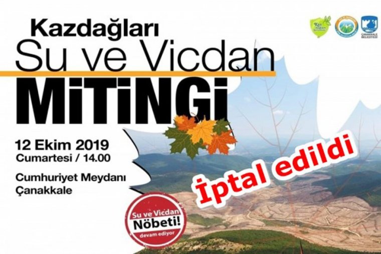 Kaz Dağları’ndaki büyük SU VE VİCDAN miting iptal edildi