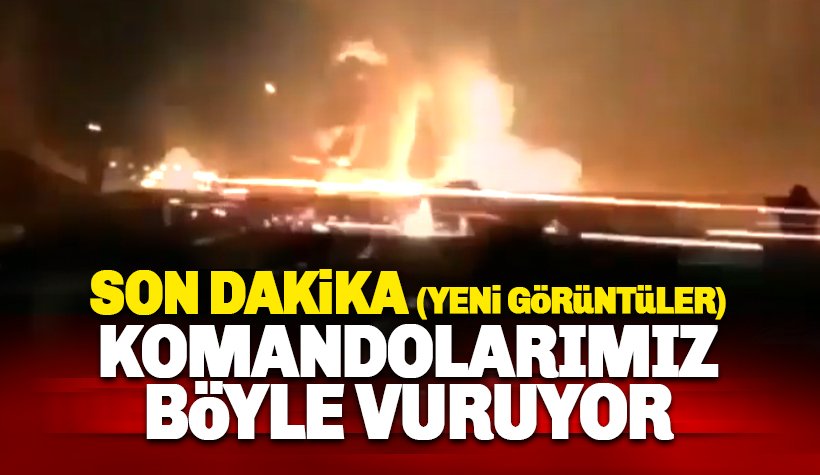 Komandolar Suriye'deki teröristleri böyle ateş altına aldı: Yeni Görüntüler