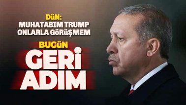 Erdoğan 'Muhatabım Trump onlarla görüşmem' demişti: Geri adım geldi