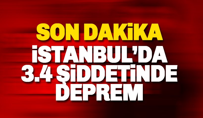 Son dakika: İstanbul'da deprem