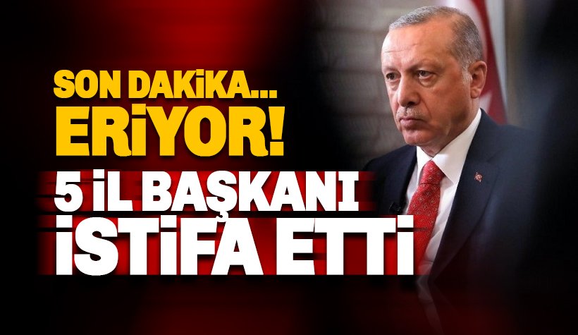 Son dakika: AKP'de 5 il başkanı istifa etti