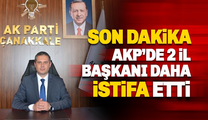AKP'de istifa dalgası: İki İl başkanı daha istifa etti