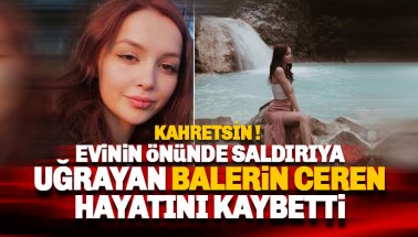 Balerin Ceren Özdemir hayatını kaybetti