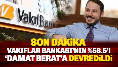 Son dakika: Vakıflar Bankası'nın yüzde 58.5 Hazine'ye devredildi