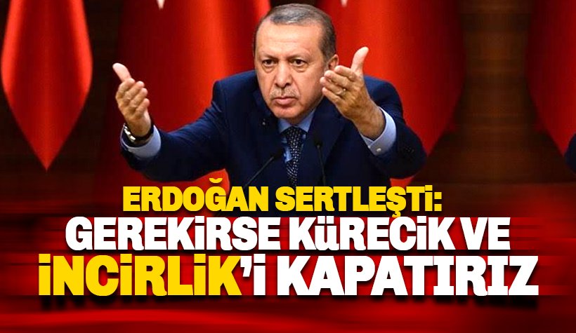 Erdoğan'dan Libya'ya asker açıklaması ve İncirlik-Kürecik resti