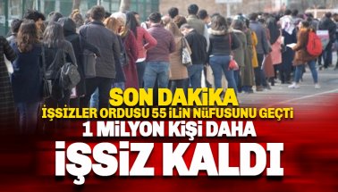 Son dakika: İşsizler ordusuna 1 milyon kişi daha katıldı